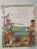 Discovery, conquest and colonization of Puerto Rico 1493-1599