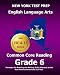 NEW YORK TEST PREP English Language Arts Common Core Reading Grade 6: Develops the Reading and Writing Skills Assessed on the New York Common Core ELA Test