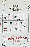 Neue Leben: Roman - Ingo Schulze
