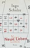 Neue Leben: Roman - Ingo Schulze