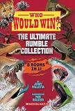 Who Would Win?: The Ultimate Rumble Collection (8 Book Bind-up)