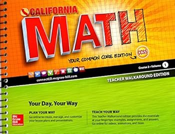 Hardcover-spiral California Math - Your Common Core Edition Course 2 Vol. 1 Teacher Walkaround Edition Book