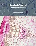 Histología Vegetal al microscopio óptico