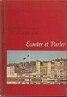 le Francais : Lire, Parler et Ecrire B0012AB4J8 Book Cover