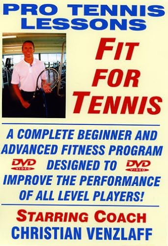 Pro Tennis Lessons - Fit for Tennis: A complete tennis fitness program designed to improve and maximize the performance of all level Singles & Doubles Players! Starring Renowned Certified Trainer Christopher Venzlaff with introduction by USPTA Pro James Jensen!
