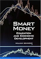 Smart Money: Education and Economic Development 1932066101 Book Cover