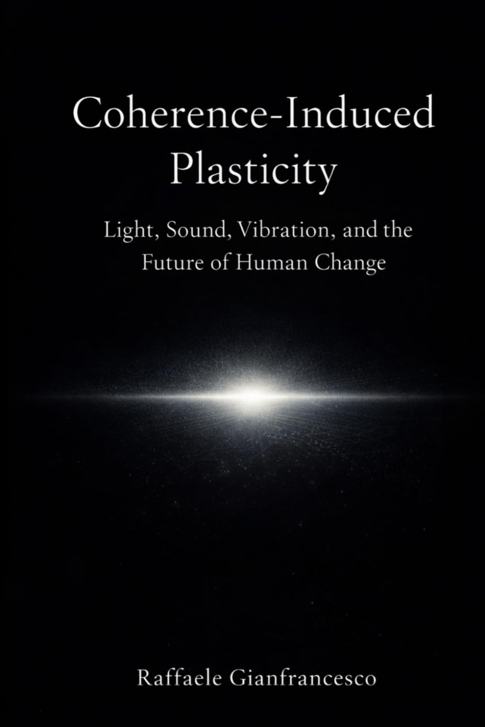Coherence-Induced Plasticity: Light, sound, vibration, and the organized conditions of change