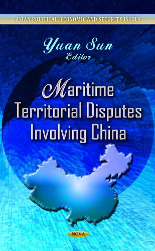 Maritime Territorial Disputes Involving China (Asian Political, Economic and Security Issues: China in the 21st Century)