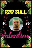 red bull mix drinks  Red Bull Is My Valentines: Blank Lined Journal Notebook Valentine Day Funny Gift Ideas Who Loves Red Bull Drinks-Alcohol/Romantic Gift For Him-Her OR ... Write In To Take Daily Notes, Ideas Your Feel