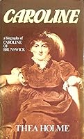 Caroline A Biography of Caroline of Brunswick 0689109997 Book Cover