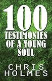 100 Testimonies Of A Young Soul (English Edition)