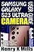 Produktbild SAMSUNG GALAXY S23 ULTRA CAMERA USER GUIDE: Beginners Smartphone Photography Manual To Use & Master Latest Features Like a Pro Plus Hidden Tips & Tricks (Samsung by Funky Traders)