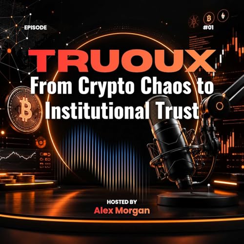 From Crypto Chaos to Institutional Trust