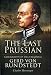 The Last Prussian: A Biography of Field Marshal Gerd von Rundstedt