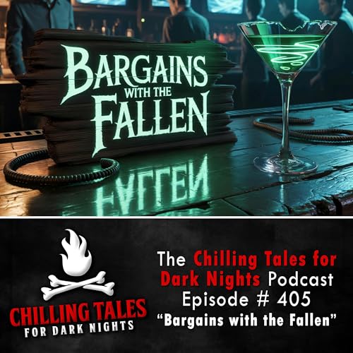 405: Evil Idol Resurrection (Bargains with the Fallen) - Chilling Tales for Dark Nights