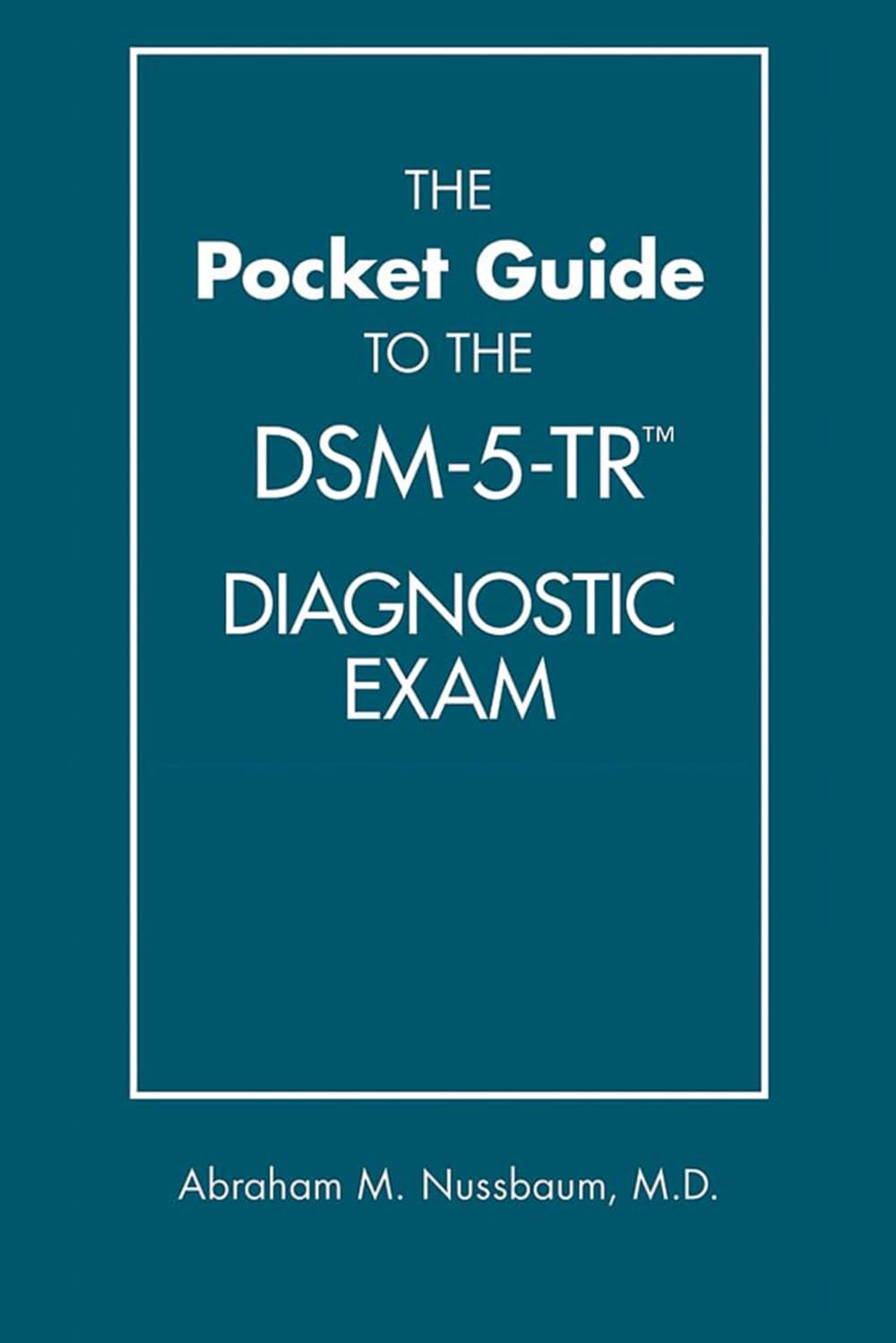 Dsm-5-tr Pocket Guide Diagnostic Exam to the Clinician's DSM-5-TR