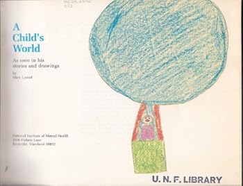 Hardcover A CHILD'S WORLD, as Seen in His Stories and Drawings Book