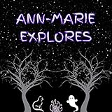 Ann-Marie Explores...