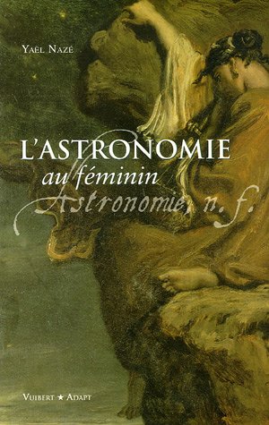 Télécharger L'astronomie au féminin Francais PDF