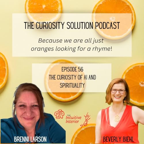 Episode 56 - The Curiosity of AI and Spirituality with Brenni Larson