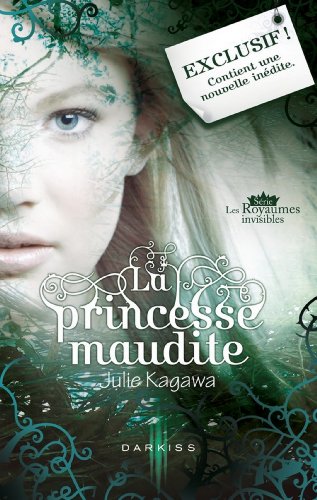 Télécharger La princesse maudite - Le passage interdit : Série Les Royaumes invisibles (Darkiss) PDF Ebook En Ligne