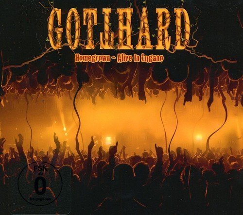 Homegrown-Live in Lugano by Gotthard (2013-02-04)