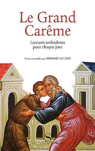 Le Grand Carême : Lectures orthodoxes pour chaque jour Francais PDF