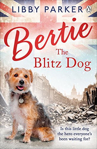 Bertie the Blitz Dog (English Edition)