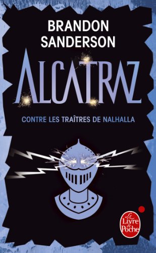 Télécharger Alcatraz contre les traîtres de Nalhalla (Alcatraz tome 3) (Imaginaire t. 33111) PDF Ebook En Ligne