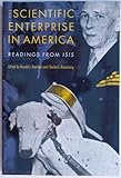 The Scientific Enterprise in America: Readings from Isis