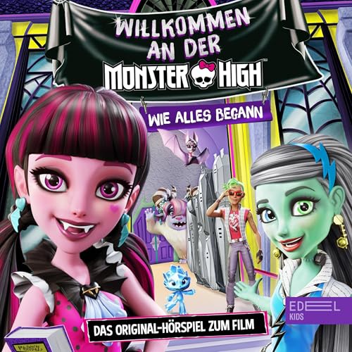 Willkommen an der Monster High (Das Original-H&ouml;rspiel zum Film) Titelbild