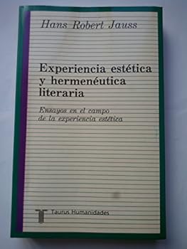 Experiencia estética y hermenéutica literaria: ensayos en el campo de la experiencia estética