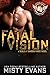 Fatal Vision: SEALs of Shadow Force, Book 5
