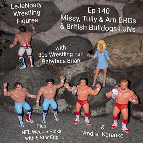 Ep 140 Missy, Tully & Arn BRGs & British Bulldogs LJNs