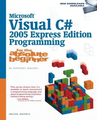 Microsoft Visual C# 2005 Express Edition Programming for the Absolute ...