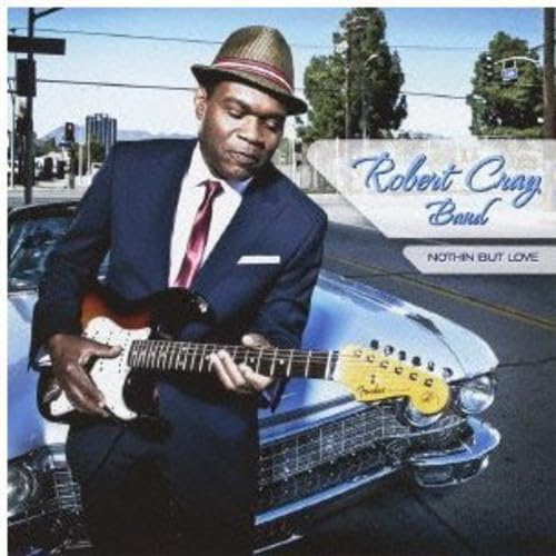 THE ROBERT CRAY BAND ROBERT CRAY BAND - Nothin But Love - CD