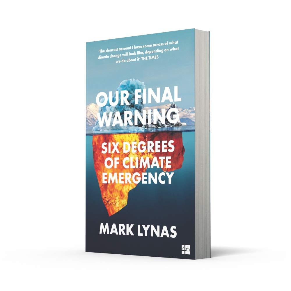 Our Final Warning: Six Degrees of Climate Emergency
