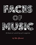 Faces of Music: 25 Years of Lunching with Legends by Bonzai, Mr. (2011) Hardcover