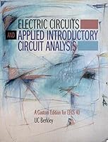 Electric Circuits and Applied Introductory Circuit Analysis; A Custom Edition for EECS 40 UC Berkeley 0536605114 Book Cover