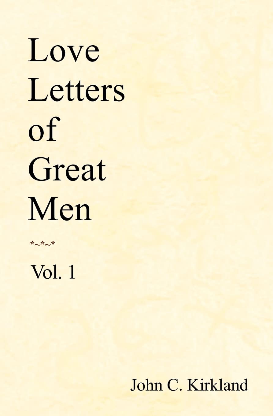 Love Letters of Great Men, Vol. 1 Paperback – May 12, 2008