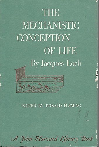 The Mechanistic Conception of Life (The John Ha... 0674559509 Book Cover