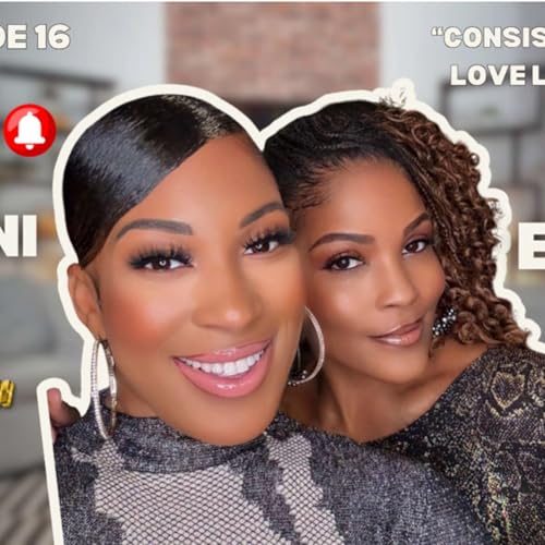 EP 16: &ldquo;CONSISTENCY IS MY ❤️ 🤟🏽!&rdquo; MONALEO, MOTHER/SISTER HIGHLIGHTS, RELIGION & SONYA MOSSEY!