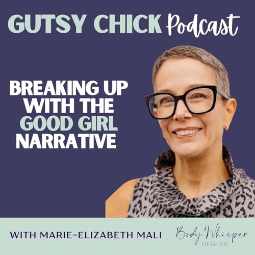 Breaking Up with the Good Girl Narrative cover art