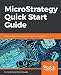 MicroStrategy Quick Start Guide: Data analytics and visualizations for Business Intelligence