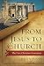 From Jesus to the Church: The First Christian Generation