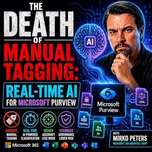 The Death of Manual Tagging: Real-Time AI for Microsoft Purview