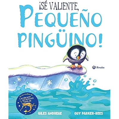 &iexcl;S&eacute; valiente, peque&ntilde;o ping&uuml;ino!/ Be Brave, Little Penguin