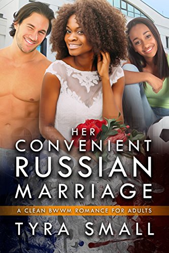Her Convenient Russian Marriage: A Clean BWWM Russian Marriage Romance