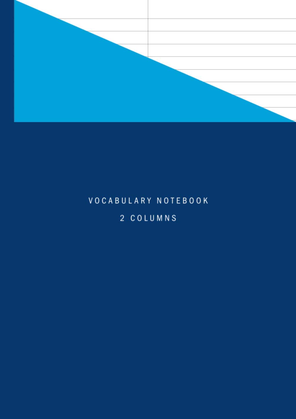 Vocabulary Notebook 2 Columns: Two Column, A4 Language Vocab Book for Words and Phrases Learning