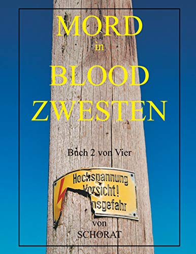 Mord in Blood Zwesten 2: Analytische Wandergespräche eines Sozialhilfeempfängers Über das Leben in den Ruinen des Kapitalismus und sein Essen (German Edition)